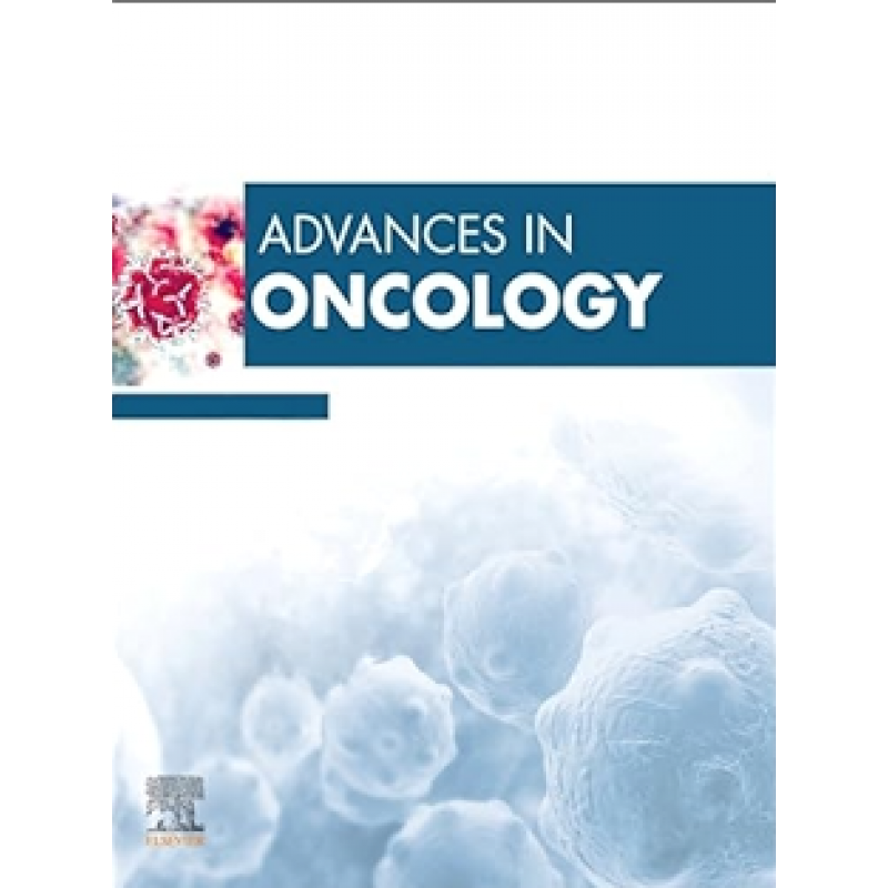 Advances in Oncology, 2024, 1st Edition