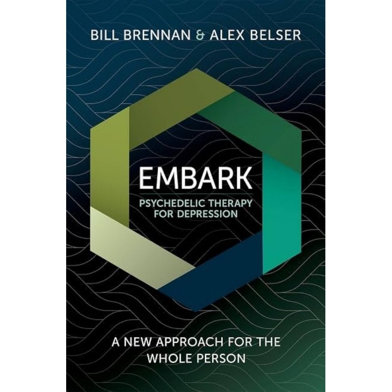 EMBARK Psychedelic Therapy for Depression. A New Approach for the Whole Person