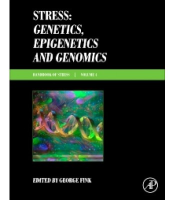 Stress: Genetics, Epigenetics and Genomics 1E