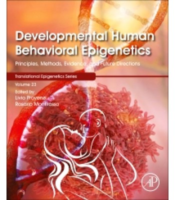 Developmental Human Behavioral Epigenetics, Volume 23 1E