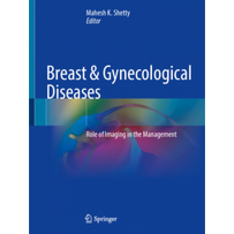 Breast & Gynecological Diseases, Role of Imaging in the Management  