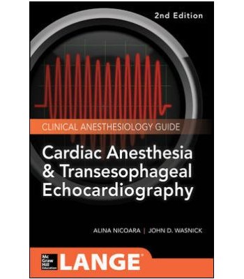  Cardiac Anesthesia and Transesophageal Echocardiography 2nd Edition