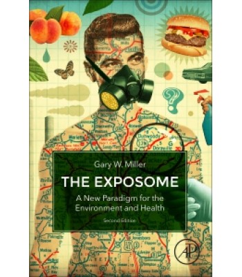 The Exposome, 2nd Edition - A New Paradigm for the Environment and Health