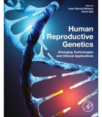 Human Reproductive Genetics Emerging Technologies and Clinical Applications