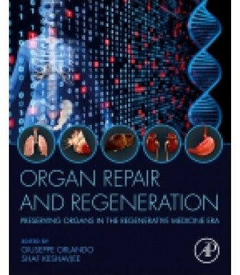 Organ Repair and Regeneration, Preserving Organs in the Regenerative Medicine Era