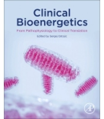 Clinical Bioenergetics, From Pathophysiology to Clinical Translation