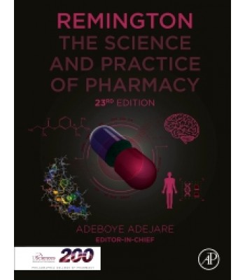Remington, 23rd Edition - The Science and Practice of Pharmacy