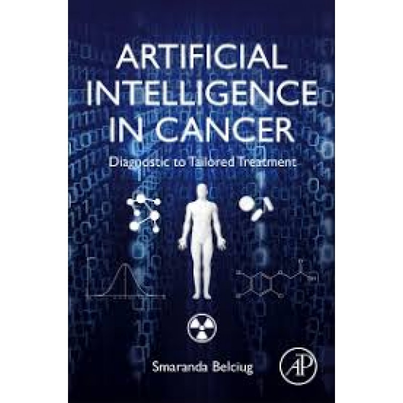 Artificial Intelligence in Cancer - Diagnostic to Tailored Treatment