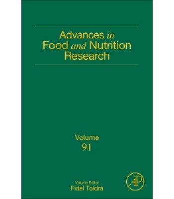 Advances in Food and Nutrition Research , Volume 91
