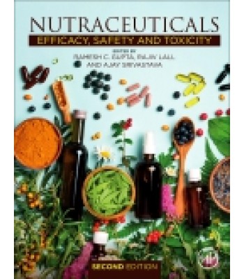 Nutraceuticals, Efficacy, Safety and Toxicity 2E