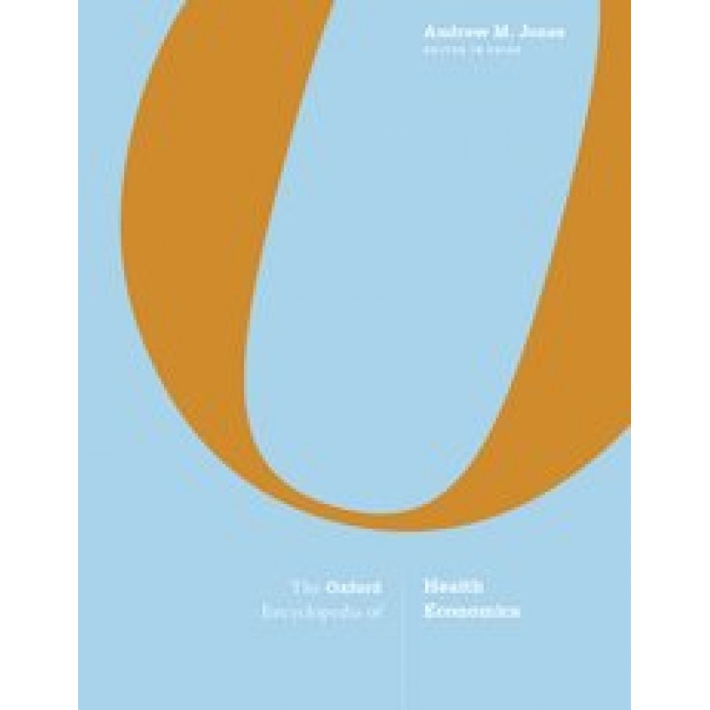 The Oxford Encyclopedia of Health Economics 3-Volume Set