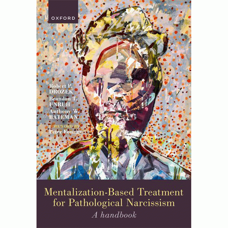 Mentalization-Based Treatment for Pathological Narcissism: A Handbook