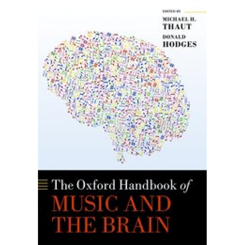 The Oxford Handbook of Music and the Brain