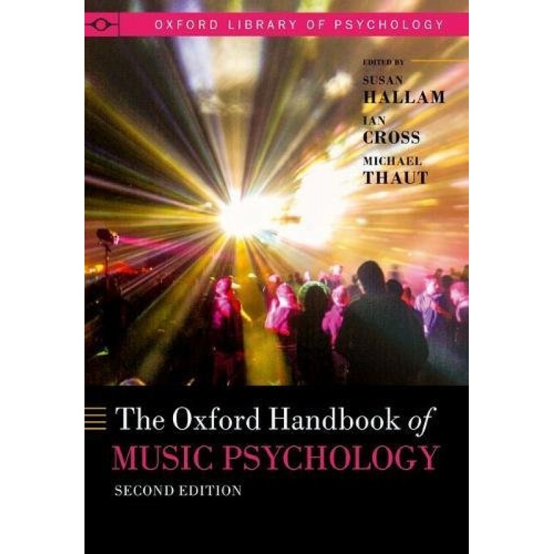 The Oxford Handbook of Music Psychology  2nd Edition