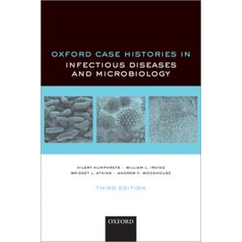Oxford Case Histories in Infectious Diseases and Microbiology  3rd Edition