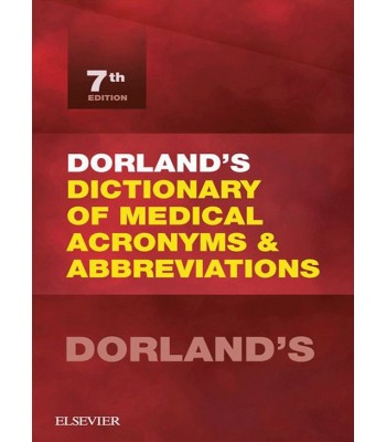 Dorland's Dictionary of Medical Acronyms and Abbreviations 7E