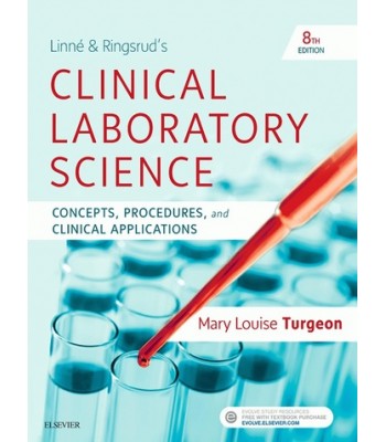 Linne & Ringsrud’s Clinical Laboratory Science: Concepts, Procedures and Clinical Applications 8E