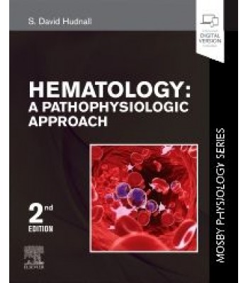 Hematology: A Pathophysiologic Approach, 2nd Edition