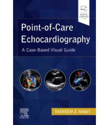 Point-of-Care Echocardiography A Clinical Case-Based Visual Guide