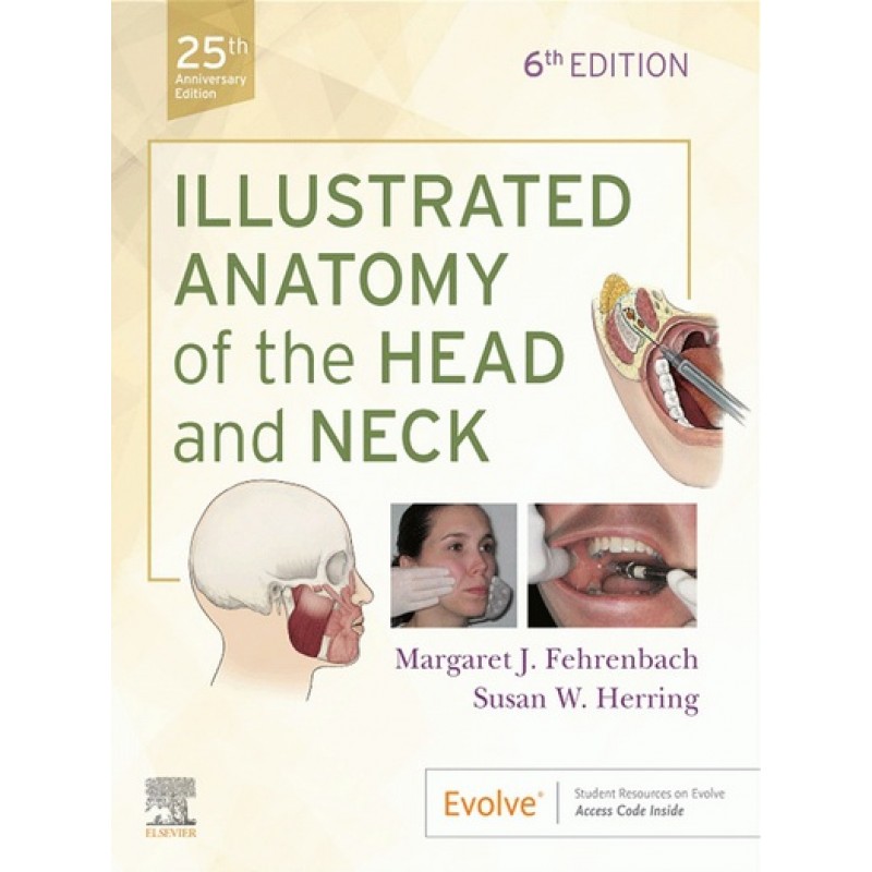 Illustrated Anatomy of the Head and Neck, 6th Edition 