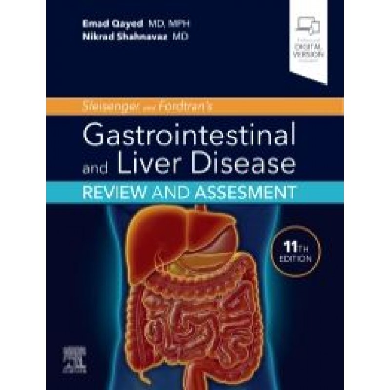 Sleisenger and Fordtran's Gastrointestinal and Liver Disease Review and Assessment, 11E