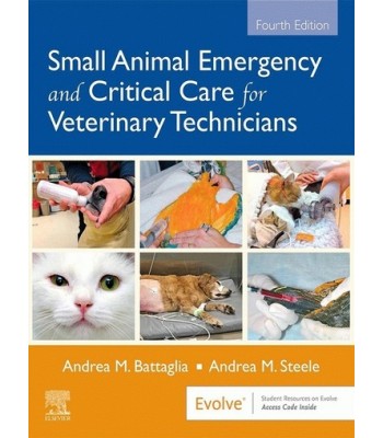 Small Animal Emergency and Critical Care for Veterinary Technicians 4E