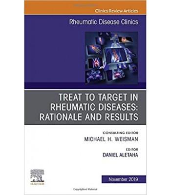 Treat to Target in Rheumatic Diseases: Rationale and Results, Volume 45-4