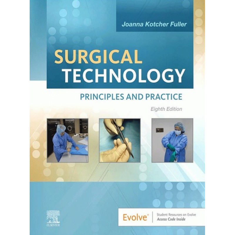 Surgical Technology 8E: Principles and Practice