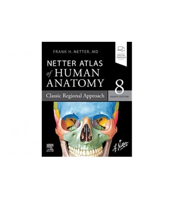 Netter Atlas of Human Anatomy: Classic Regional Approach, 8E paperback + eBook ( STUDENTS EDITION ) 