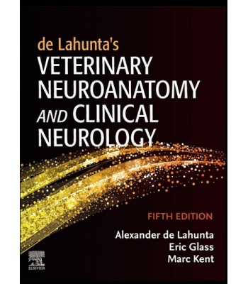 de Lahunta’s Veterinary Neuroanatomy and Clinical Neurology 5E