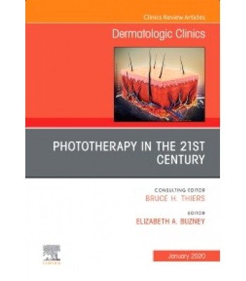 Phototherapy,An Issue of Dermatologic Clinics, Volume 38-1