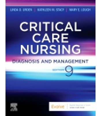 Critical Care Nursing 9E, Diagnosis and Management 