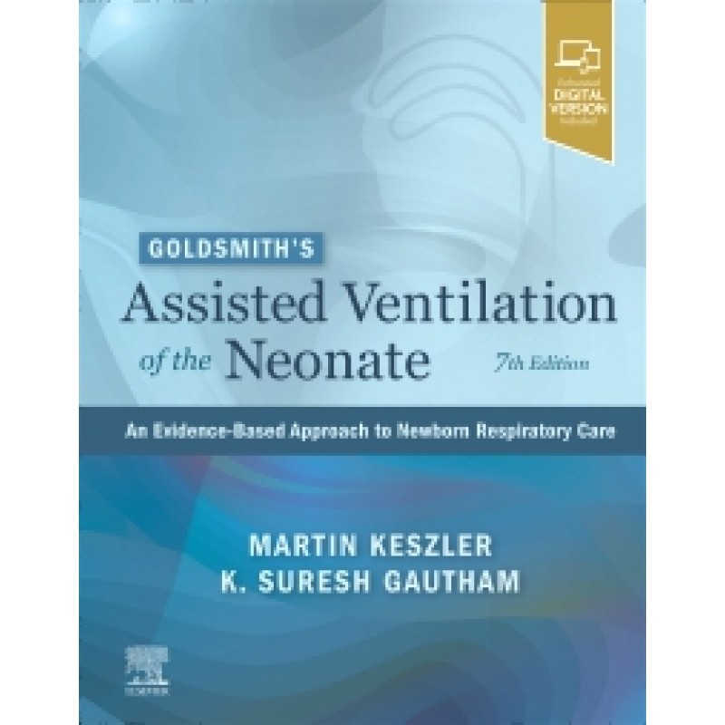 Goldsmith’s Assisted Ventilation of the Neonate, 7E 