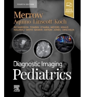 Diagnostic Imaging: Pediatrics, 4E