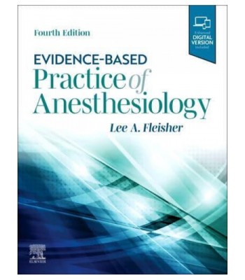 Evidence-Based Practice of Anesthesiology, 4E