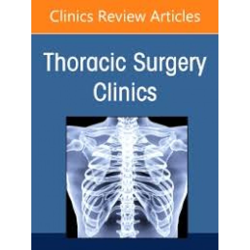 Thoracic Outlet Syndrome, An Issue of Thoracic Surgery Clinics, Volume 31-1