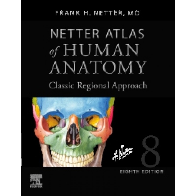 Netter Atlas of Human Anatomy: Classic Regional Approach (hardcover), 8E Professional Edition with NetterReference.com Downloadable Image Bank 