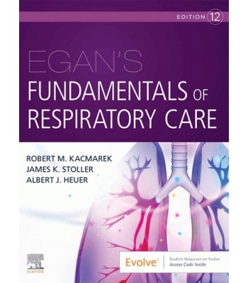 Egan's Fundamentals of Respiratory Care 12E