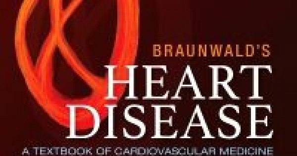 Braunwald's Heart Disease, Single Volume, 12E A Textbook of