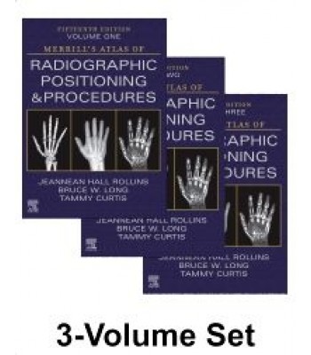 Merrill's Atlas of Radiographic Positioning and Procedures - 3-Volume Set, 15E