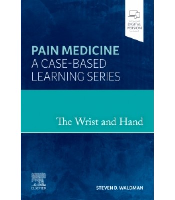 The Wrist and Hand Pain Medicine: A Case-Based Learning Series