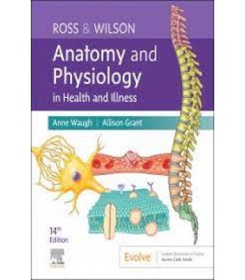 Ross & Wilson Anatomy and Physiology in Health and Illness, 14E