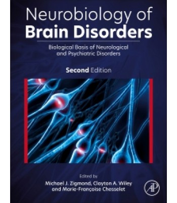 Neurobiology of Brain Disorders: Biological Basis of Neurological and Psychiatric Disorders, 2E