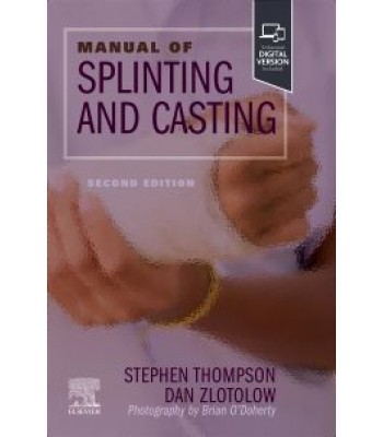 Manual of Splinting and Casting, 2nd Edition