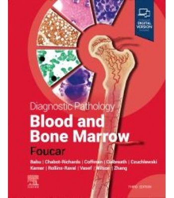 Diagnostic Pathology: Blood and Bone Marrow, 3rd Edition