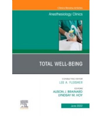 Orthopedic Anesthesiology, An Issue of Anesthesiology Clinics, Volume 40-3