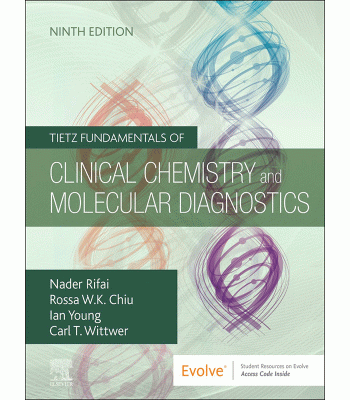 Tietz Fundamentals of Clinical Chemistry and Molecular Diagnostics, 9th Edition