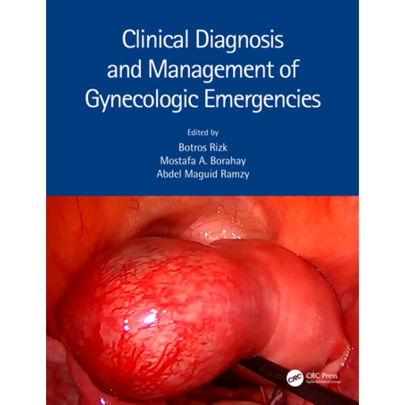Clinical Diagnosis and Management of Gynecologic Emergencies 