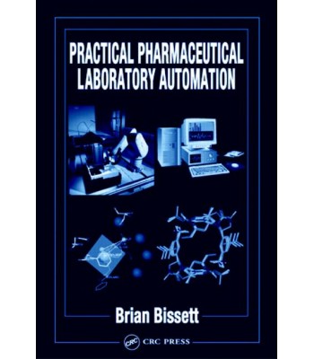 Practical Pharmaceutical Laboratory Automation 1st Edition