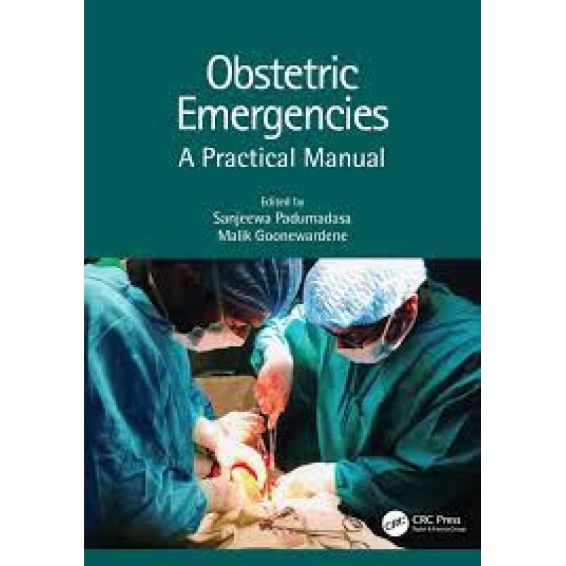 Obstetric Emergencies: A Practical Manual